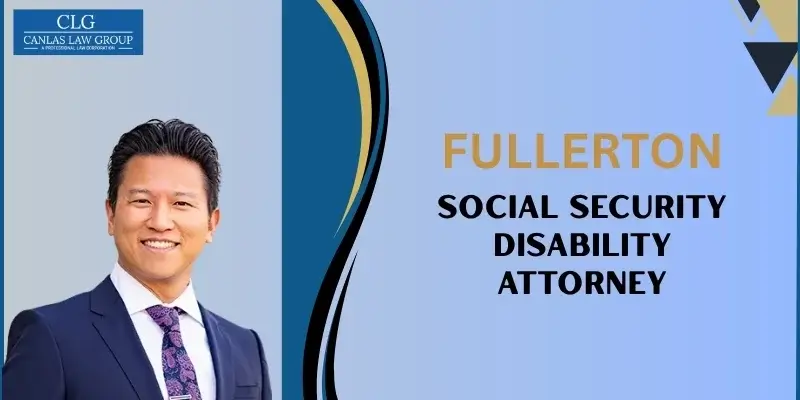 best fullerton social security disability attorney best fullerton social security disability attorney